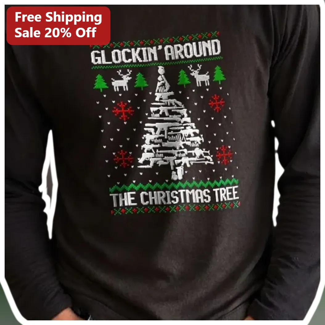 Glockin' Around the Christmas Tree Funny Gun Lover Long Sleeve Shirt available at our Los Angeles warehouse