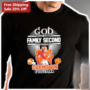 God First Family Second Then Clemson Football Long Sleeve Shirt available at our Los Angeles warehouse