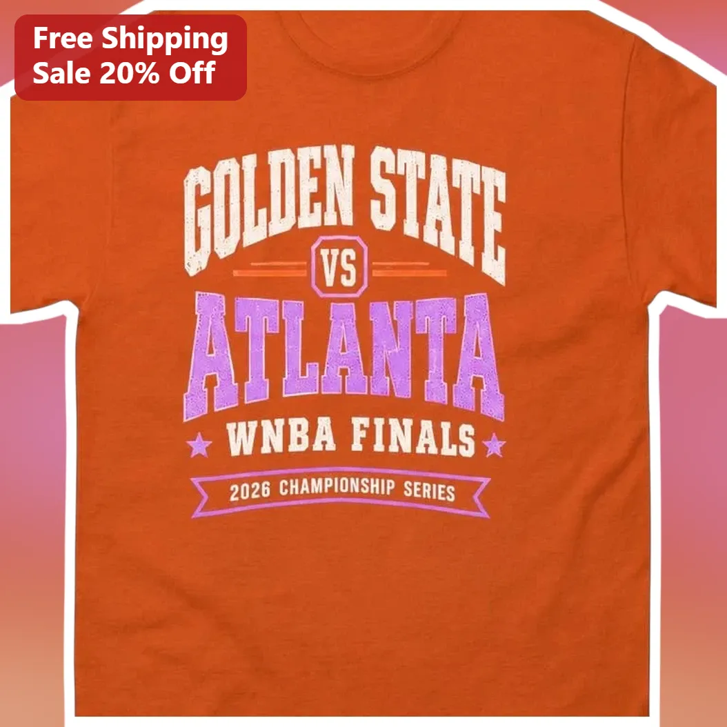 Golden State Valkyries vs Atlanta Dream WNBA Finals 2026 Championship Series Tee available at our Los Angeles warehouse