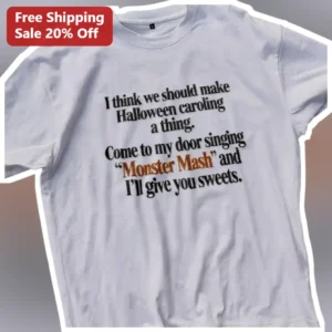 Halloween Caroling Monster Mash I Think We Should Make It A Thing Funny Graphic Tee available at our Los Angeles warehouse