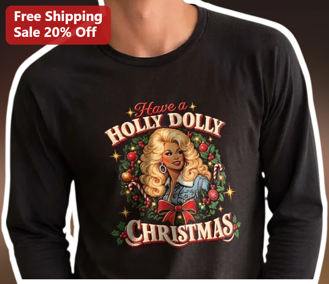 Have a Holly Dolly Christmas Long Sleeve Shirt Dolly Parton — Los Angeles Have a Holly Dolly Christmas Long Sleeve Shirt Dolly Parton Inspired Holiday Gift for Women available at our Los Angeles warehouse