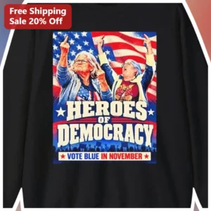 Heroes of Democracy Vote Blue in November Long Sleeve Shirt available at our Los Angeles warehouse