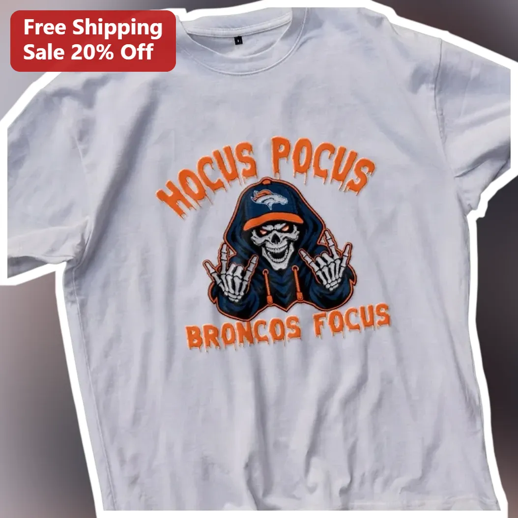 Hocus Pocus Broncos Focus Tee Denver Broncos Halloween Skele — Los Angeles Hocus Pocus Broncos Focus Tee Denver Broncos Halloween Skeleton Shirt NFL Fan Gift Apparel available at our Los Angeles warehouse