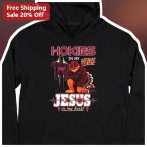 Hokies In My Veins Jesus In My Heart Hoodie Christian Virginia Tech Fan Gift available at our Los Angeles warehouse