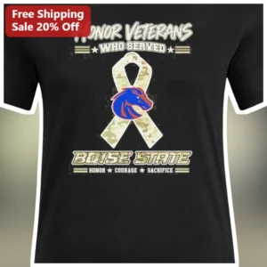 Honor Veterans Who Served Boise State Broncos Graphic Tee for Men Women Veterans Day Gift available at our Los Angeles warehouse