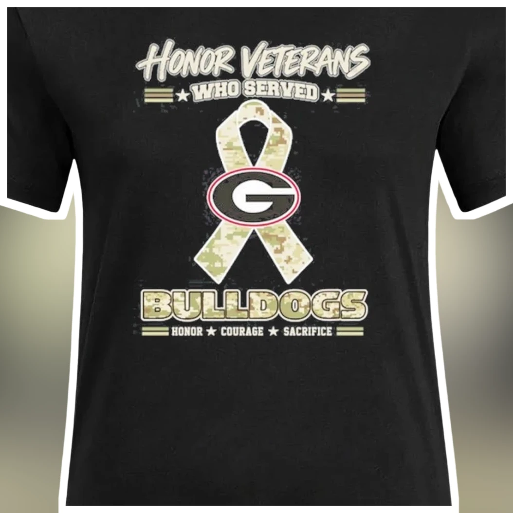 Honor Veterans Who Served Bulldogs UGA Military Appreciation — Los Angeles Honor Veterans Who Served Bulldogs UGA Military Appreciation Tee Honor Courage Sacrifice Gift for Ve available at our Los Angeles warehouse