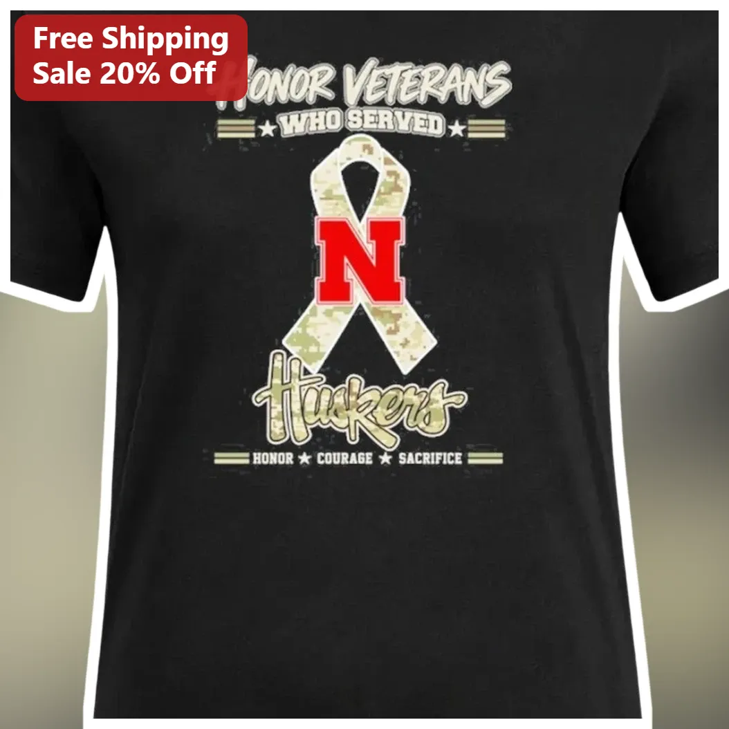 Honor Veterans Who Served Huskers Courage Sacrifice Tee — Los Angeles Honor Veterans Who Served Huskers Courage Sacrifice Tee available at our Los Angeles warehouse