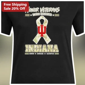 Honor Veterans Who Served Indiana Courage Sacrifice Tee available at our Los Angeles warehouse