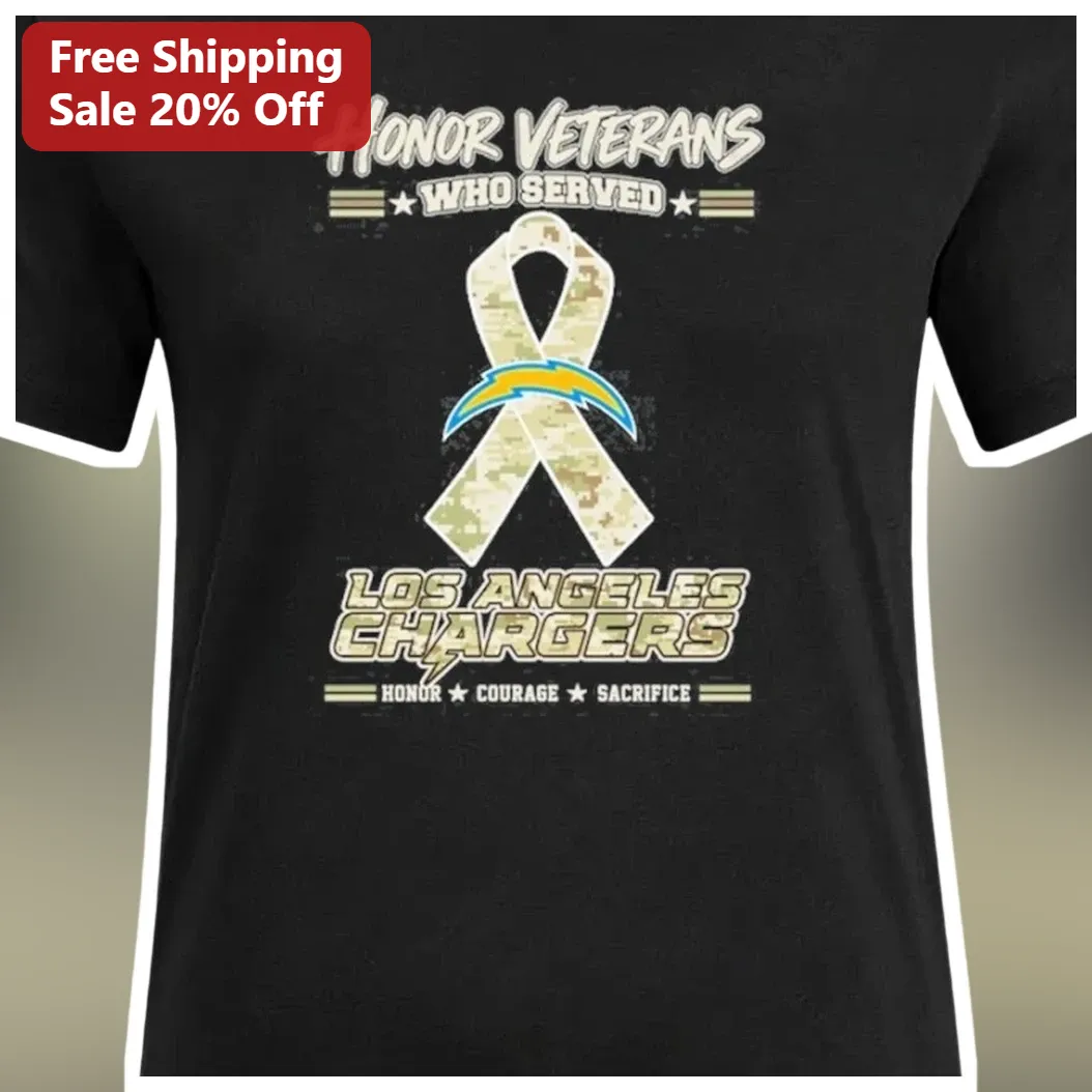 Honor Veterans Who Served Los Angeles Chargers Courage Sacri — Los Angeles Honor Veterans Who Served Los Angeles Chargers Courage Sacrifice Tee available at our Los Angeles warehouse