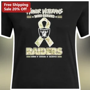 Honor Veterans Who Served Raiders Courage Sacrifice Tee available at our Los Angeles warehouse