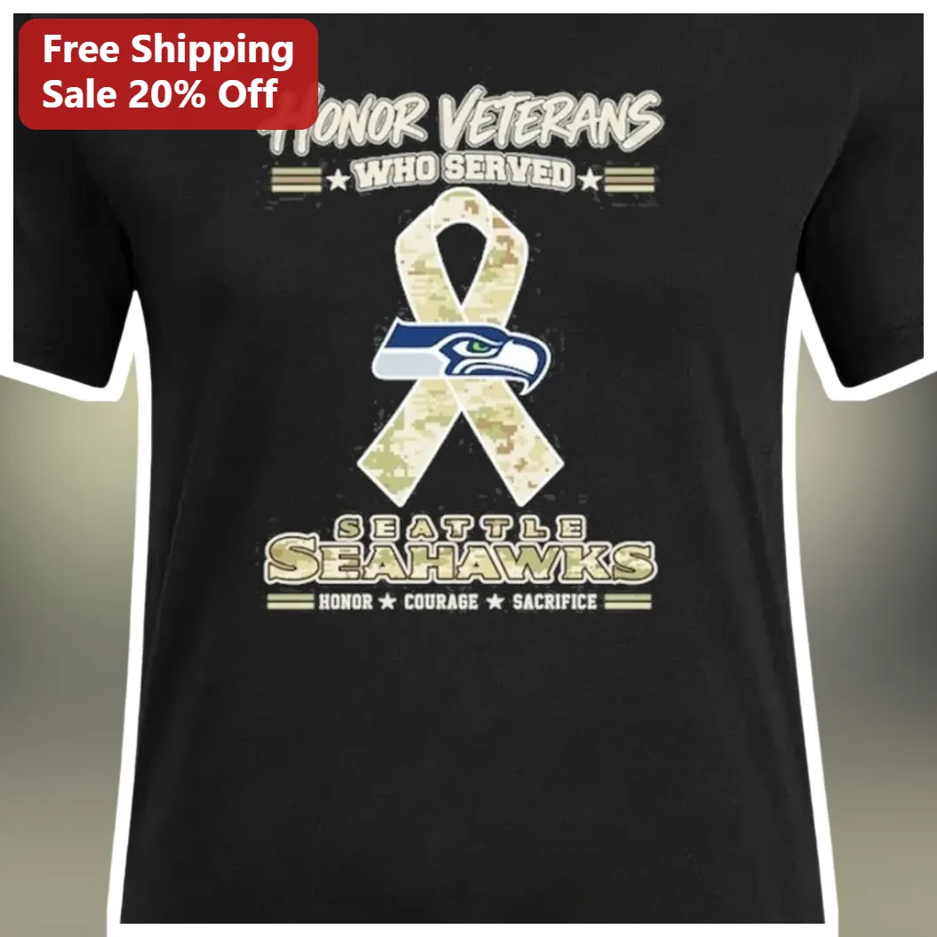 Honor Veterans Who Served Seattle Seahawks Tee Honor Courage Sacrifice Military Camo Veteran Gift available at our Los Angeles warehouse