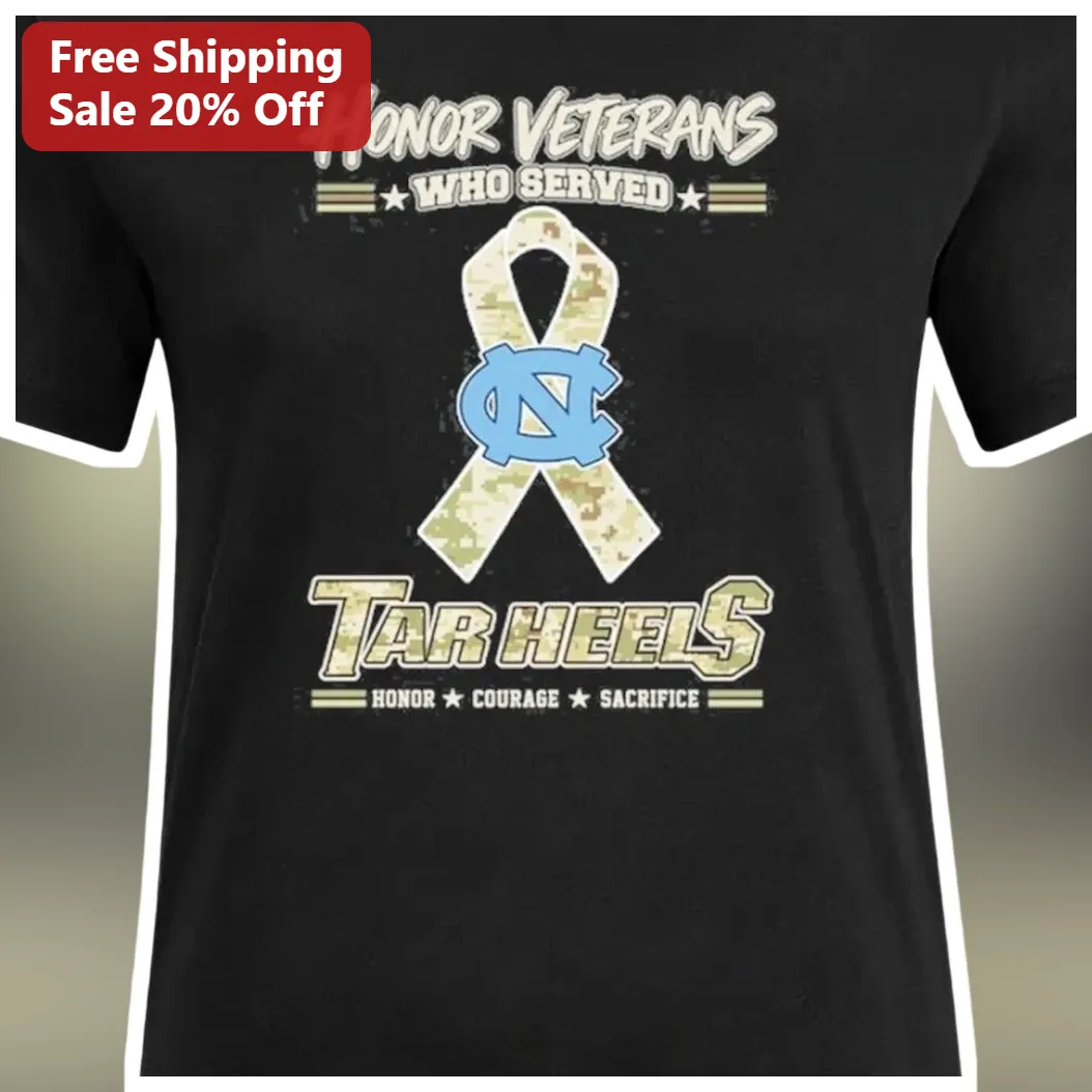 Honor Veterans Who Served Tar Heels Tee UNC Military Tribute Gift available at our Los Angeles warehouse