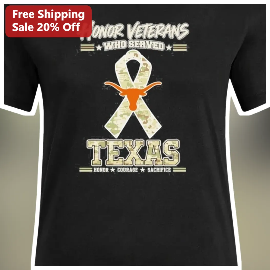 Honor Veterans Who Served Texas Graphic Tee Honor Courage Sa — Los Angeles Honor Veterans Who Served Texas Graphic Tee Honor Courage Sacrifice Military Appreciation Gift available at our Los Angeles warehouse