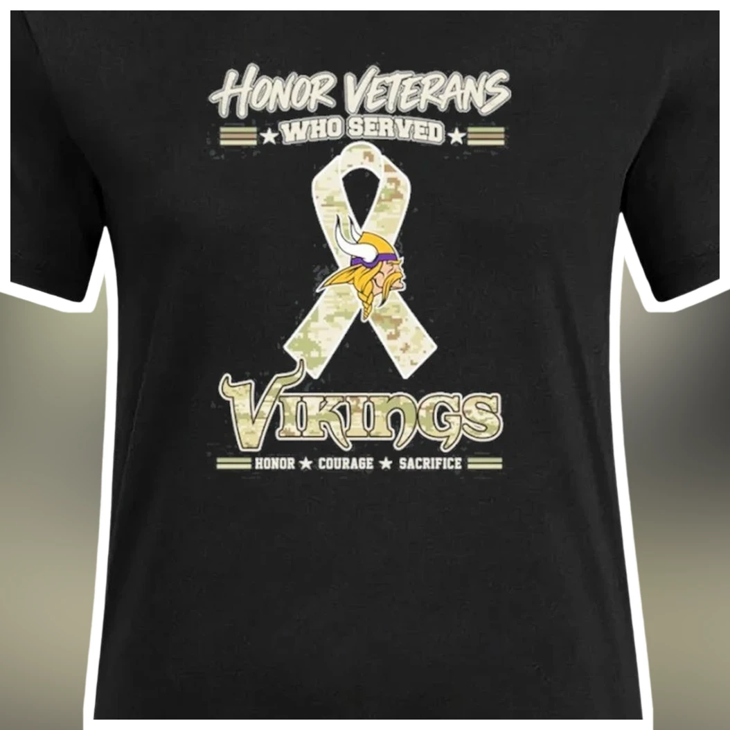 Honor Veterans Who Served Vikings Tee Honor Courage Sacrifice Military Appreciation Gift for Men Wom available at our Los Angeles warehouse