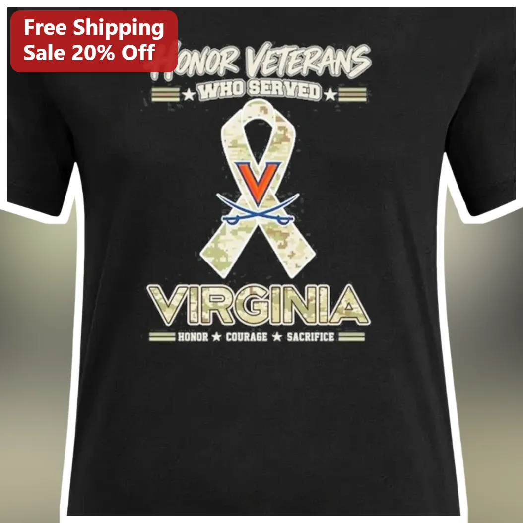 Honor Veterans Who Served Virginia Tee Honor Courage Sacrifi — Los Angeles Honor Veterans Who Served Virginia Tee Honor Courage Sacrifice Military Gift available at our Los Angeles warehouse