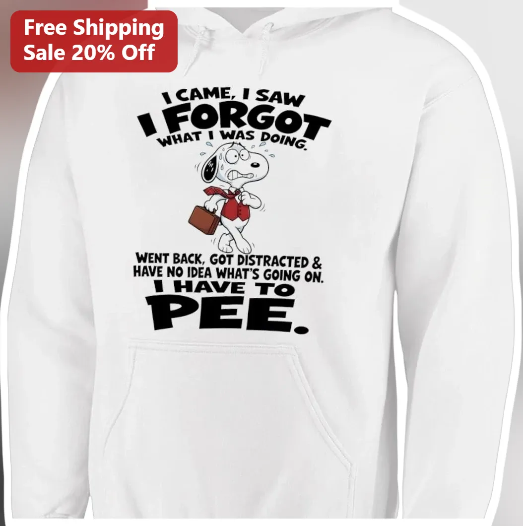 I Came I Saw I Forgot What I Was Doing Funny Snoopy Hoodie available at our Los Angeles warehouse