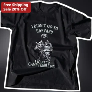 I Didn't Go To Harvard I Went To Camp Pendleton Tee USMC Marine Corps Humor Gift available at our Los Angeles warehouse