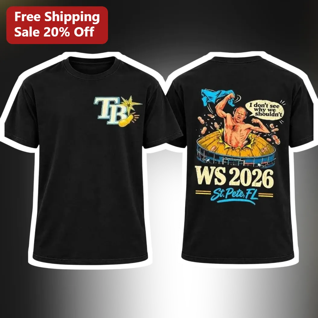 I Don't See Why We Shouldn't World Series 2026 St. Pete FL Tee available at our Los Angeles warehouse