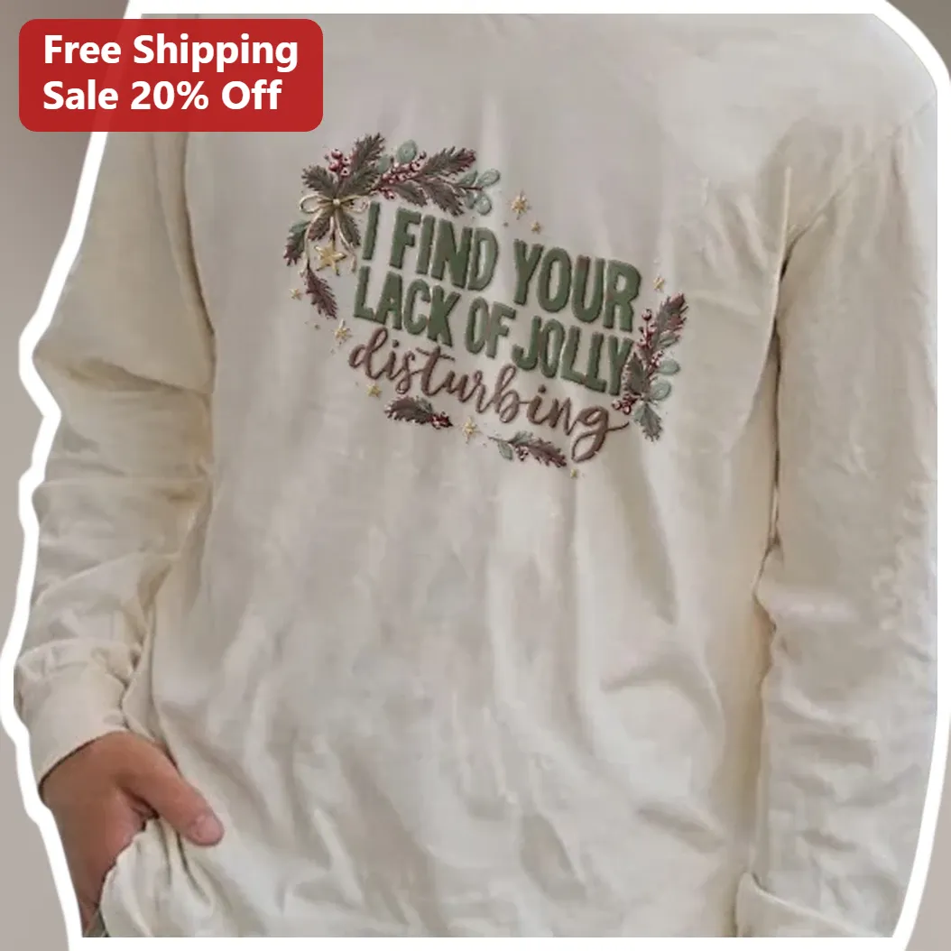 I Find Your Lack Of Jolly Disturbing Long Sleeve Shirt Star — Los Angeles I Find Your Lack Of Jolly Disturbing Long Sleeve Shirt Star Wars Christmas Gift For Men Women available at our Los Angeles warehouse