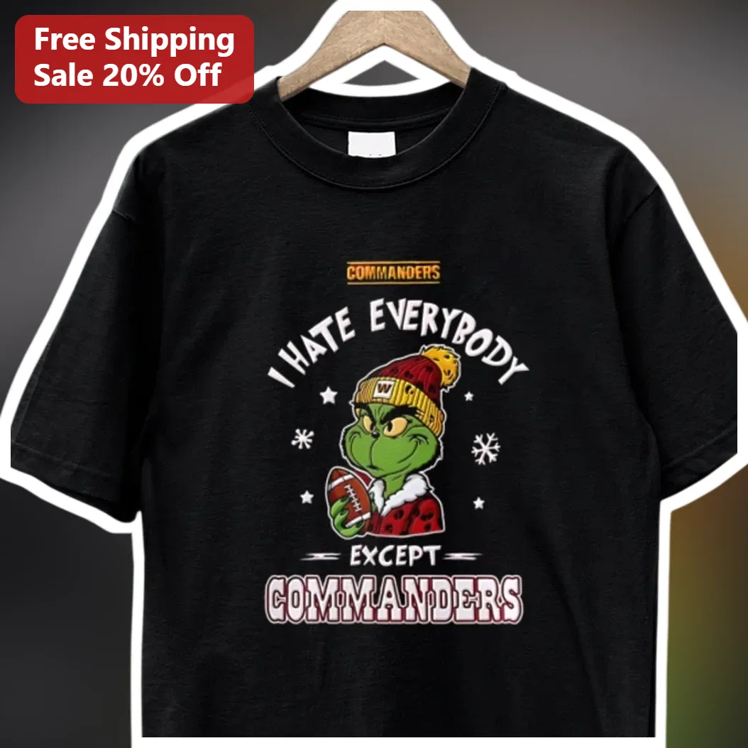 I Hate Everybody Except Commanders The Grinch Christmas Tee Washington Commanders NFL Fan Gift available at our Los Angeles warehouse