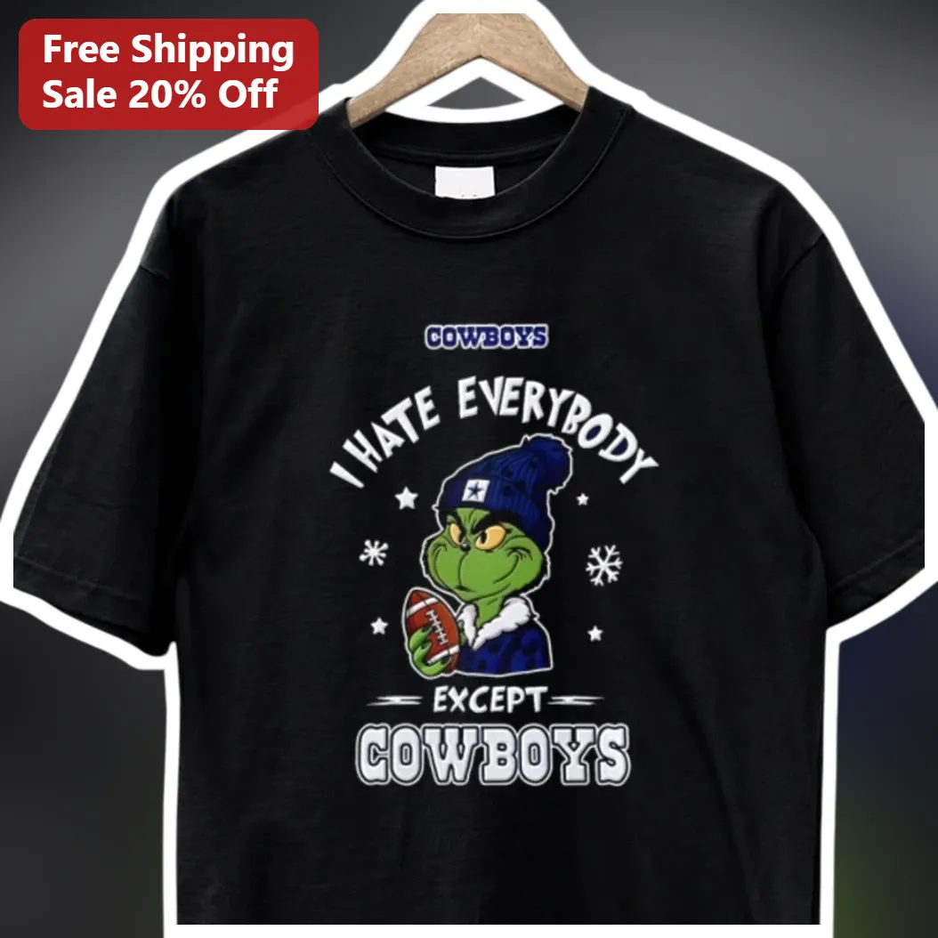 I Hate Everybody Except Cowboys Tee The Grinch Dallas Cowboy — Los Angeles I Hate Everybody Except Cowboys Tee The Grinch Dallas Cowboys NFL Fan Gift Funny Christmas Graphic T available at our Los Angeles warehouse