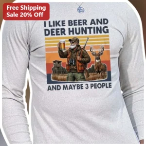I Like Beer And Deer Hunting And Maybe 3 People Long Sleeve Tee Funny Hunter Gift available at our Los Angeles warehouse