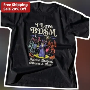 I Love BDSM Battles Dragons Swords Magic Tee Fantasy RPG Gamer Shirt Wizard Knight Dragon Graphic available at our Los Angeles warehouse