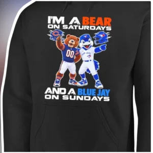 I'm A Bear On Saturdays And A Blue Jay On Sundays Hoodie Funny Sports Fan Gift available at our Los Angeles warehouse