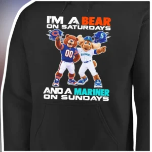 I'm A Bear On Saturdays And A Mariner On Sundays Hoodie Dual Team Sports Fan Gift available at our Los Angeles warehouse