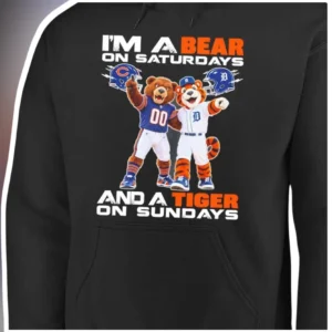 I'M A BEAR ON SATURDAYS AND A TIGER ON SUNDAYS Hoodie available at our Los Angeles warehouse