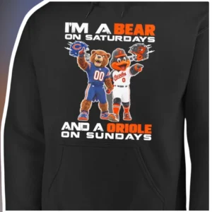 I'm A Bear On Saturdays And An Oriole On Sundays Hoodie Chicago Bears Baltimore Orioles NFL MLB Fan available at our Los Angeles warehouse