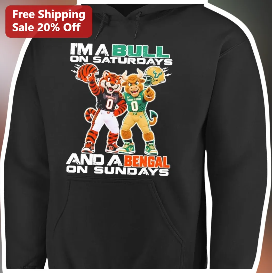 I'M A BULL ON SATURDAYS AND A BENGAL ON SUNDAYS Hoodie Funny USF Bulls Cincinnati Bengals Fan Gift available at our Los Angeles warehouse