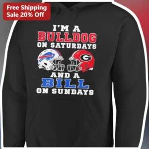 I'M A BULLDOG ON SATURDAYS AND A BILL ON SUNDAYS Hoodie Georgia Bulldogs Buffalo Bills Fan Gift available at our Los Angeles warehouse