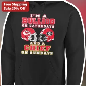 I'M A BULLDOG ON SATURDAYS AND A CHIEF ON SUNDAYS Hoodie Georgia Bulldogs Kansas City Chiefs Dual Te available at our Los Angeles warehouse