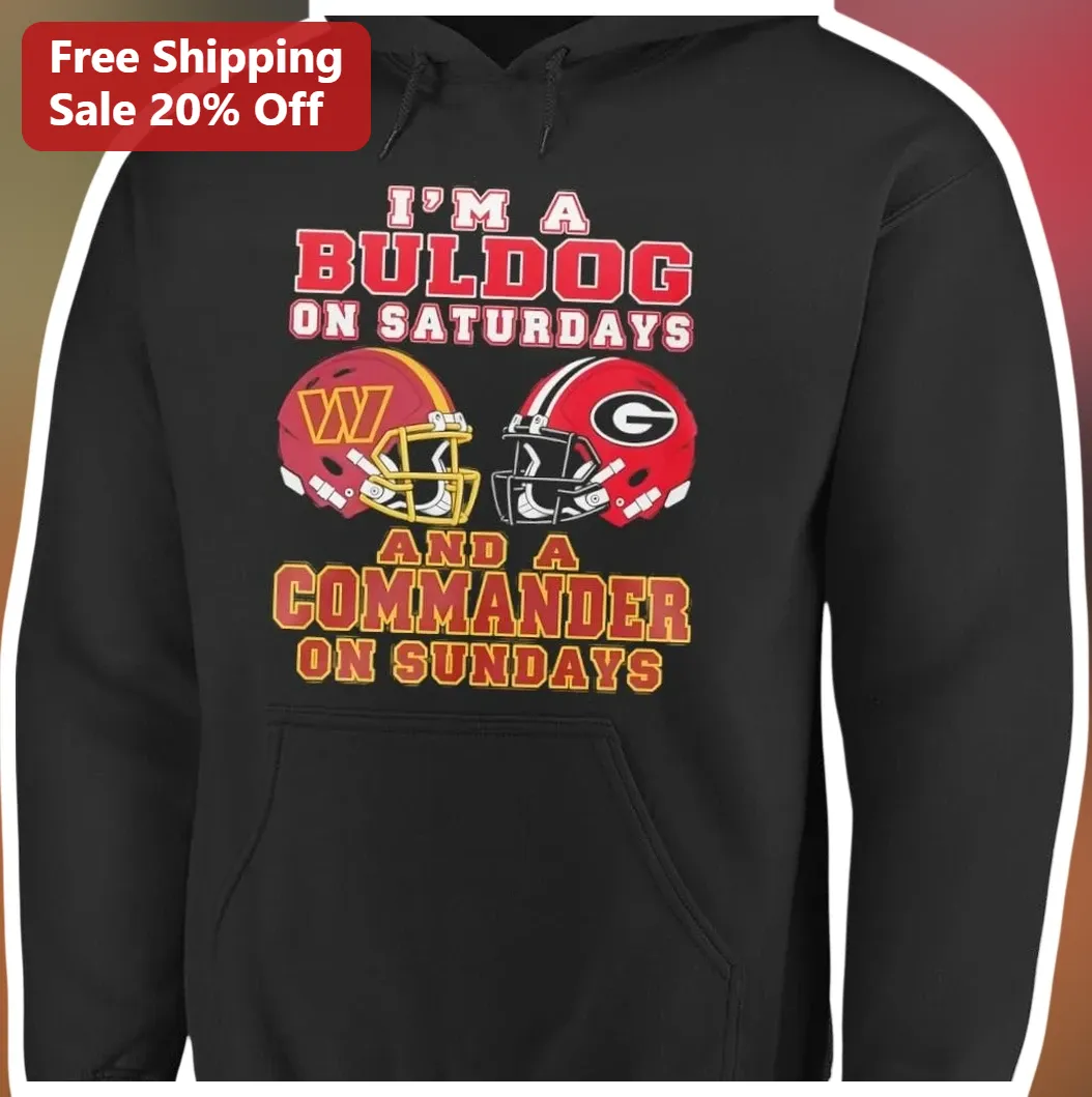 I'M A BULLDOG ON SATURDAYS AND A COMMANDER ON SUNDAYS Hoodie Funny Weekend Football Fan Gift available at our Los Angeles warehouse