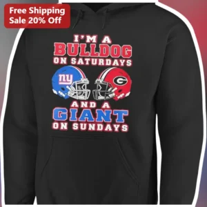 I'M A BULLDOG ON SATURDAYS AND A GIANT ON SUNDAYS Hoodie available at our Los Angeles warehouse