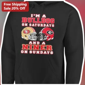 I'M A BULLDOG ON SATURDAYS AND A NINER ON SUNDAYS Hoodie Georgia Bulldogs SF 49ers Dual Team Fan Gif available at our Los Angeles warehouse