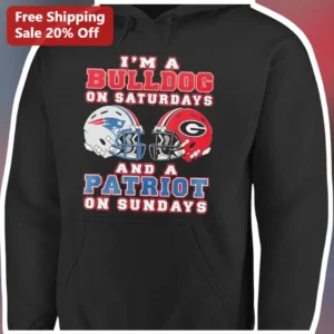 I'm A Bulldog On Saturdays And A Patriot On Sundays Hoodie Georgia Bulldogs New England Patriots Foo available at our Los Angeles warehouse