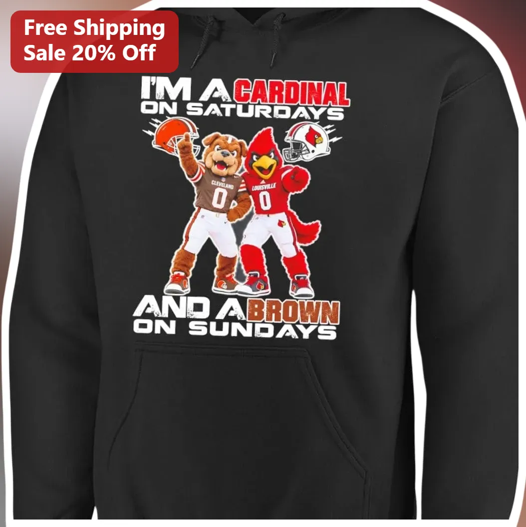 I'M A CARDINAL ON SATURDAYS AND A BROWN ON SUNDAYS Hoodie available at our Los Angeles warehouse