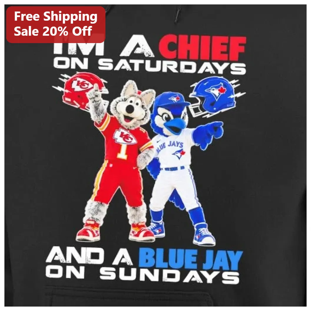 I'M A CHIEF ON SATURDAYS AND A BLUE JAY ON SUNDAYS Hoodie Ka — Los Angeles I'M A CHIEF ON SATURDAYS AND A BLUE JAY ON SUNDAYS Hoodie Kansas City Chiefs Toronto Blue Jays Dual available at our Los Angeles warehouse