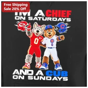 I'm A Chief On Saturdays And A Cub On Sundays Hoodie Kansas City Chiefs Chicago Cubs Dual Sports Fan available at our Los Angeles warehouse