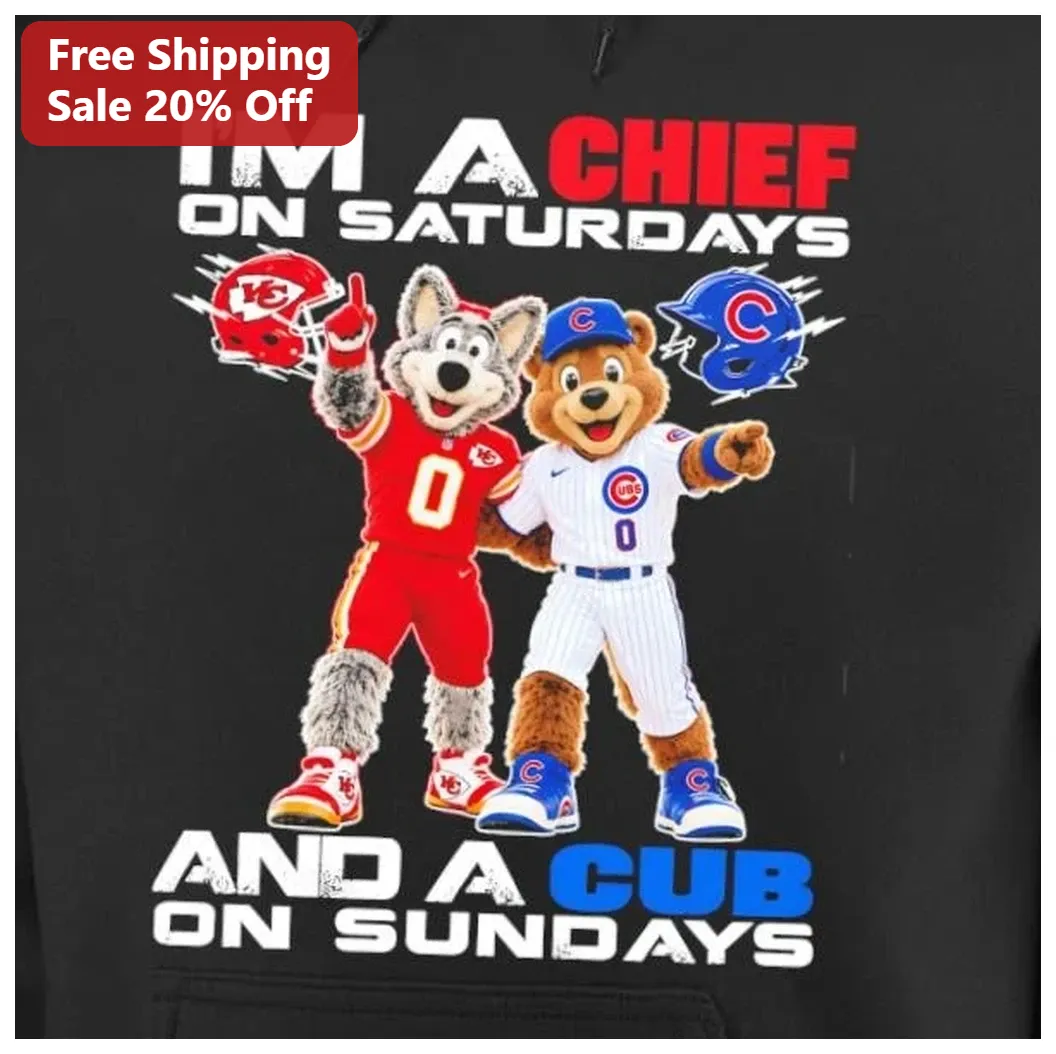 I'm A Chief On Saturdays And A Cub On Sundays Hoodie Kansas — Los Angeles I'm A Chief On Saturdays And A Cub On Sundays Hoodie Kansas City Chiefs Chicago Cubs Dual Sports Fan available at our Los Angeles warehouse