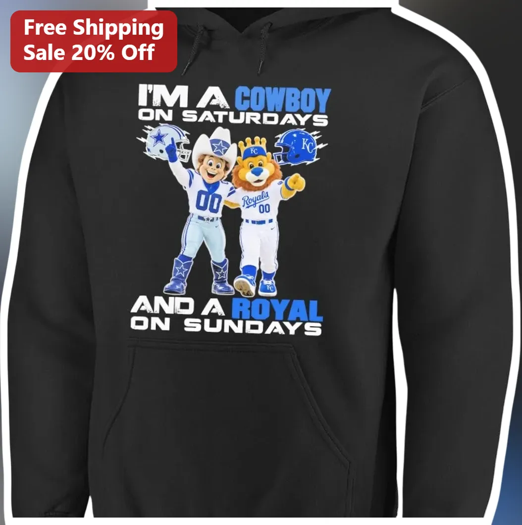 I'M A COWBOY ON SATURDAYS AND A ROYAL ON SUNDAYS Hoodie Funny Western NFL Fan Gift available at our Los Angeles warehouse