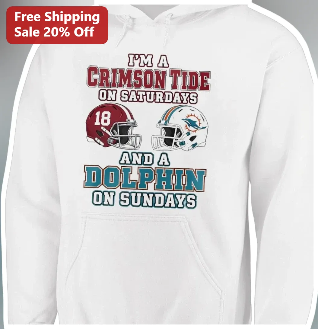 I'M A CRIMSON TIDE ON SATURDAYS AND A DOLPHIN ON SUNDAYS Hoo — Los Angeles I'M A CRIMSON TIDE ON SATURDAYS AND A DOLPHIN ON SUNDAYS Hoodie Alabama Miami Football Fan Gift available at our Los Angeles warehouse