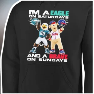 I'M A EAGLE ON SATURDAYS AND A BRAVE ON SUNDAYS Hoodie available at our Los Angeles warehouse