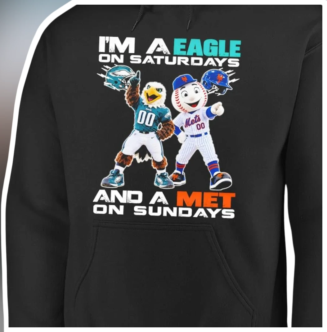 I'm A Eagle On Saturdays And A Met On Sundays Hoodie available at our Los Angeles warehouse
