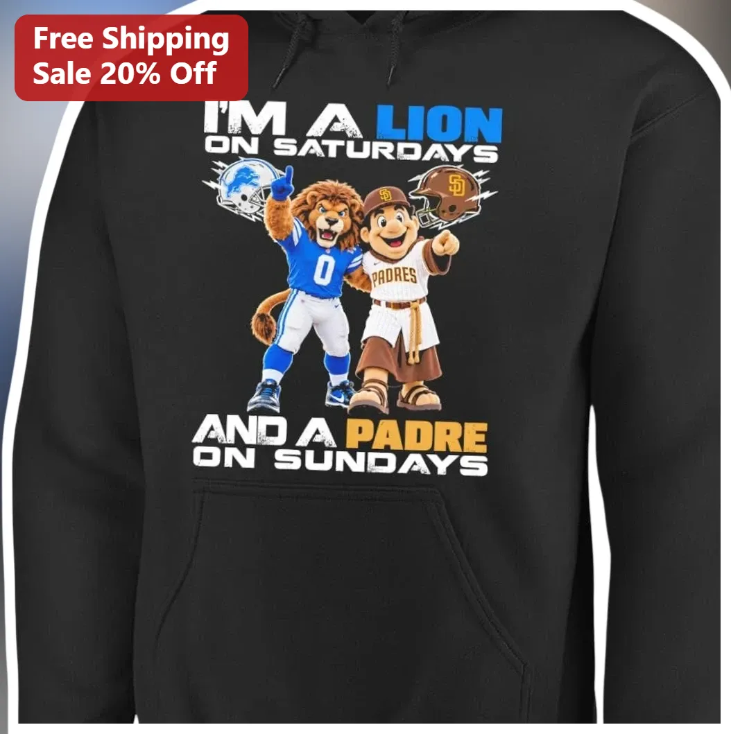 I'm A Lion On Saturdays And A Padre On Sundays Hoodie available at our Los Angeles warehouse