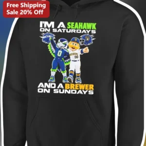 I'M A SEAHAWK ON SATURDAYS AND A BREWER ON SUNDAYS Hoodie available at our Los Angeles warehouse