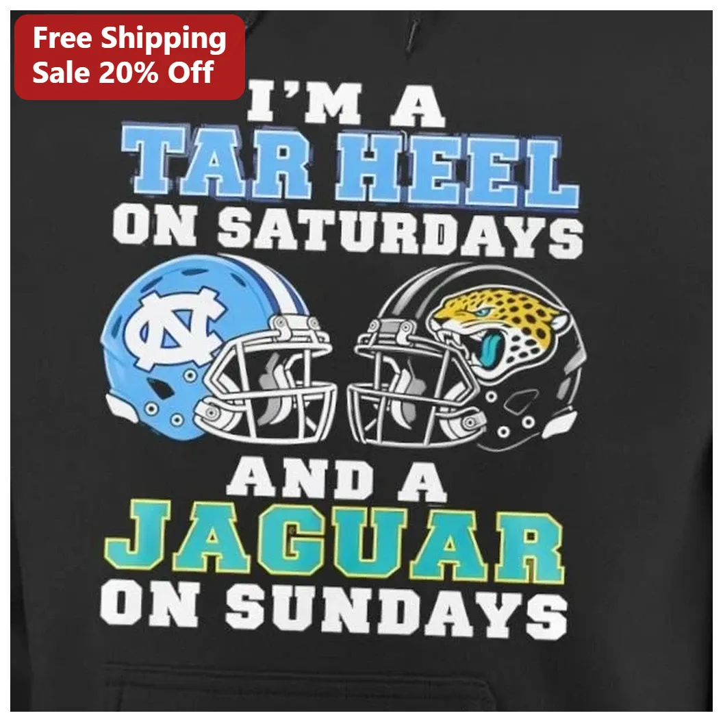 I'm A Tar Heel On Saturdays And A Jaguar On Sundays Hoodie U — Los Angeles I'm A Tar Heel On Saturdays And A Jaguar On Sundays Hoodie UNC North Carolina Jacksonville Jaguars D available at our Los Angeles warehouse