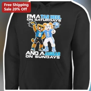 I'M A TAR HEEL ON SATURDAYS AND A JAGUAR ON SUNDAYS Hoodie UNC Tar Heels Jacksonville Jaguars Dual F available at our Los Angeles warehouse